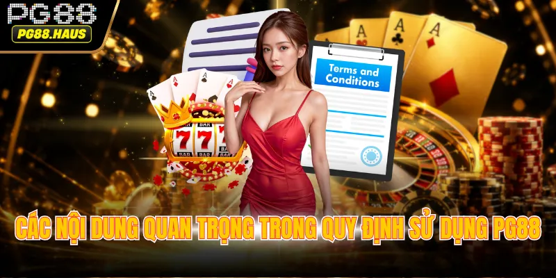 Các nội dung quan trọng trong quy định sử dụng PG88