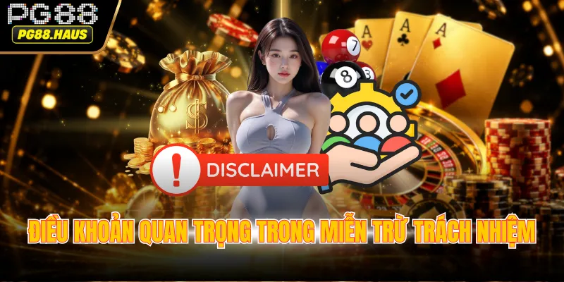 Điều khoản quan trọng trong miễn trừ trách nhiệm
