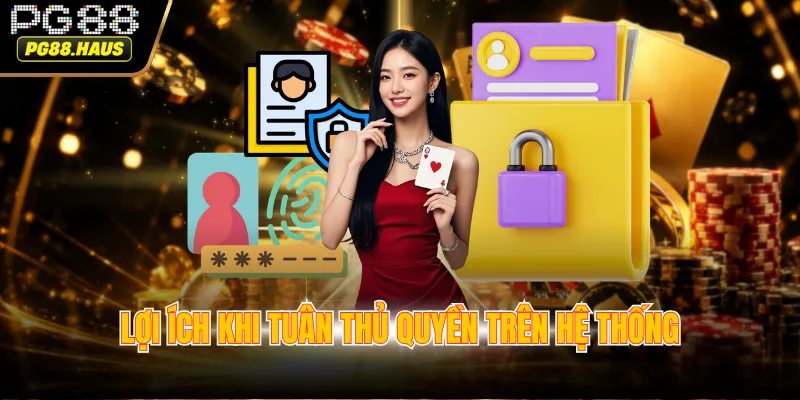 Lợi ích khi tuân thủ quyền trên hệ thống