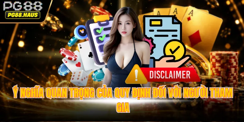 y nghia quan trong cua quy dinh doi voi nguoi tham gia